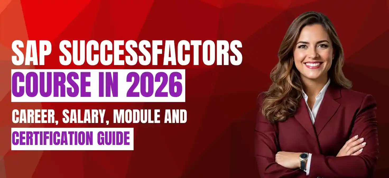 SAP SuccessFactors in 2026 Career, Salary, Modules & Certification Guide 